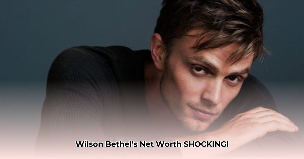wilson-bethel-net-worth
